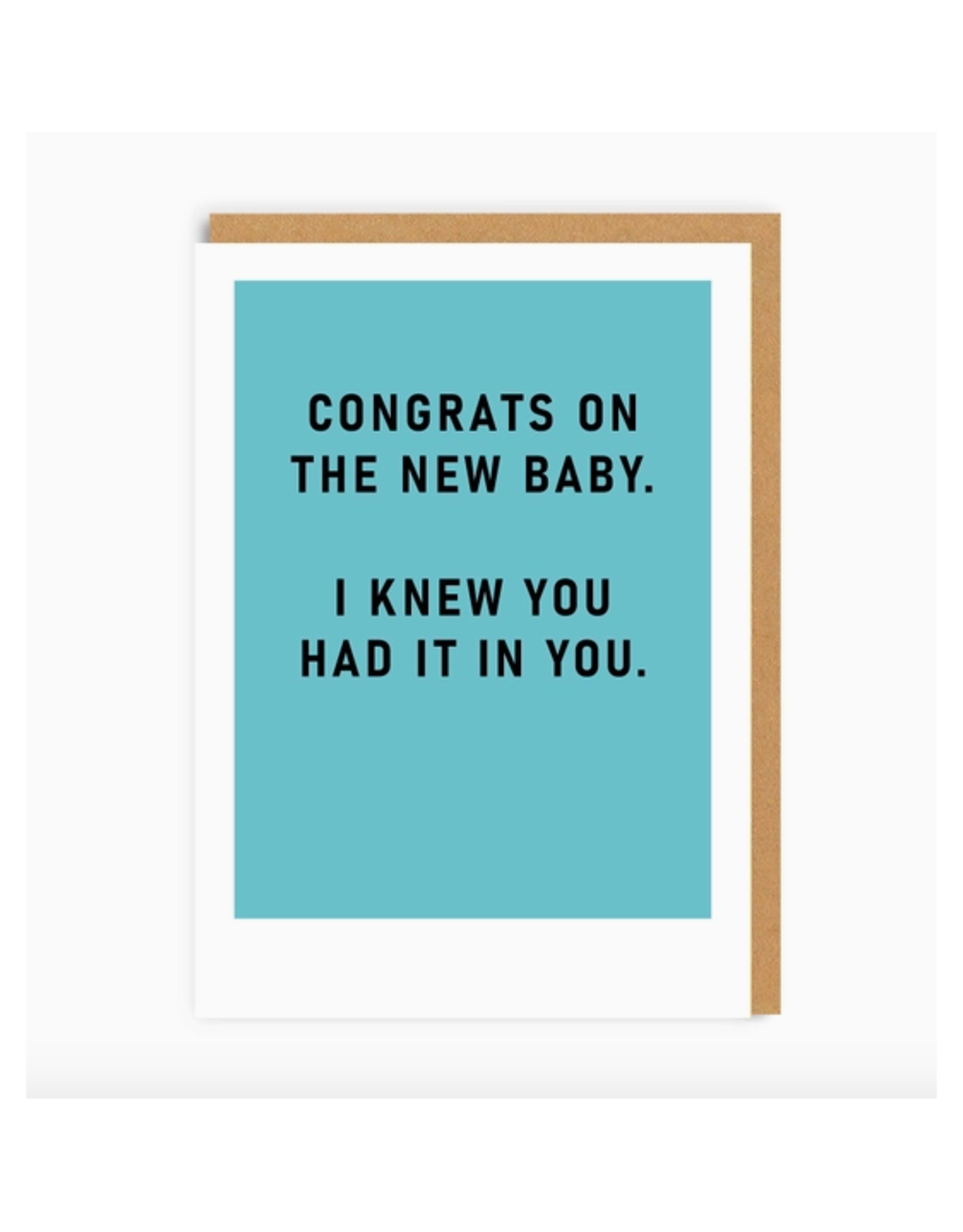 I Knew You Had It in You (New Baby) Greeting Card
