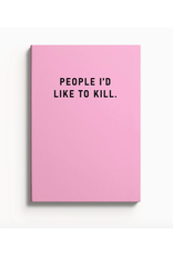 People I'd Like To Kill Perfectbound Notebook
