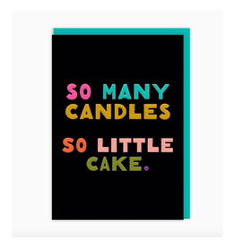 So Many Candles, So Little Cake Birthday Card