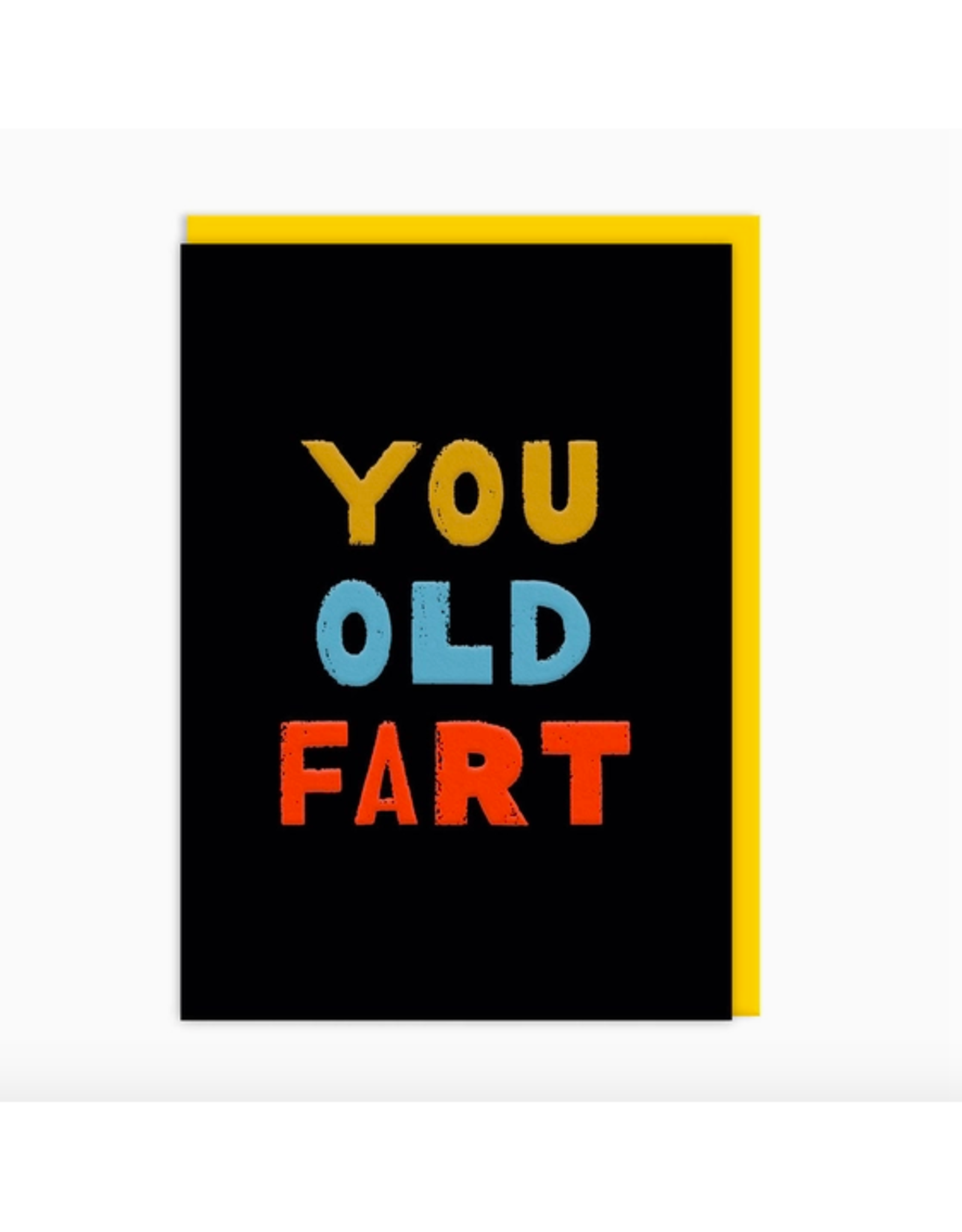 You Old Fart Birthday Card