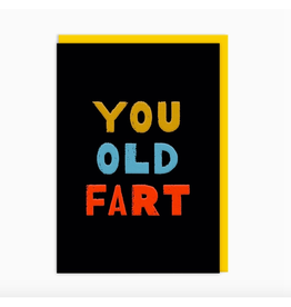 You Old Fart Birthday Card