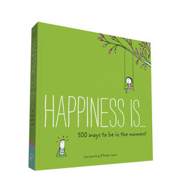 Happiness Is...500 Ways To Be In the Moment