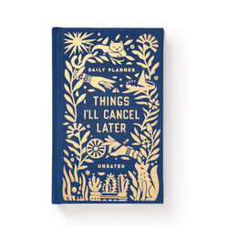 Things I'll Cancel Later Undated Planner