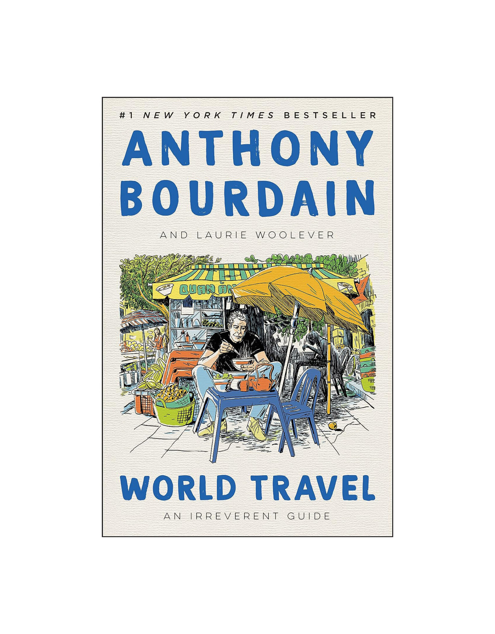 Anthony Bourdain World Travel Hardcover