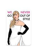 Taylor We Never Go Out of Style Sticker