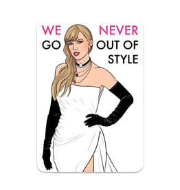 Taylor We Never Go Out of Style Sticker