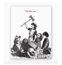 "Oh Hell Yes" Axe Birthday Card