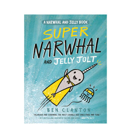 Super Narwhal and Jelly Jolt (A Narwhal and Jelly Book, #2)