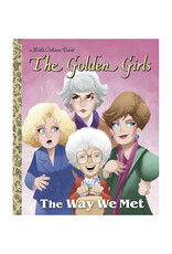 The Way We Met Golden Girls