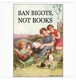 Ban Bigots, Not Books Magnet