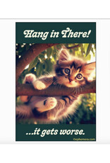 Hang in There! It Gets Worse Magnet*