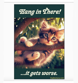 Hang in There! It Gets Worse Magnet