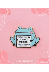 Customer Is Always Wrong Frog Enamel Pin
