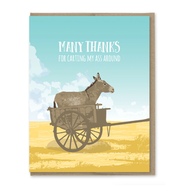 Many Thanks for Carting My Ass Around Greeting Card