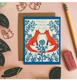 There's Nobody Like You Fox Greeting Card