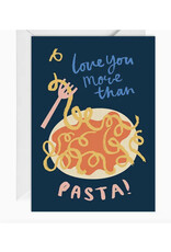 Happy Go Lucky Love You More Than Pasta Greeting Card