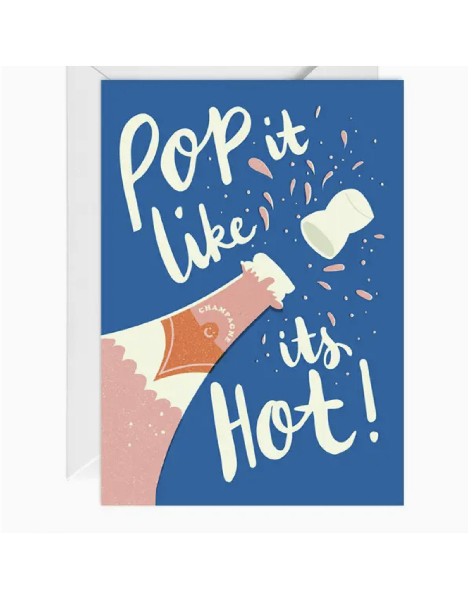 Happy Go Lucky Pop It Like Its Hot Champagne Greeting Card
