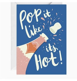 Pop It Like Its Hot Champagne Greeting Card