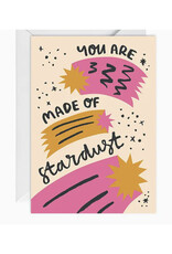 Happy Go Lucky You Are Made of Stardust Greeting Card