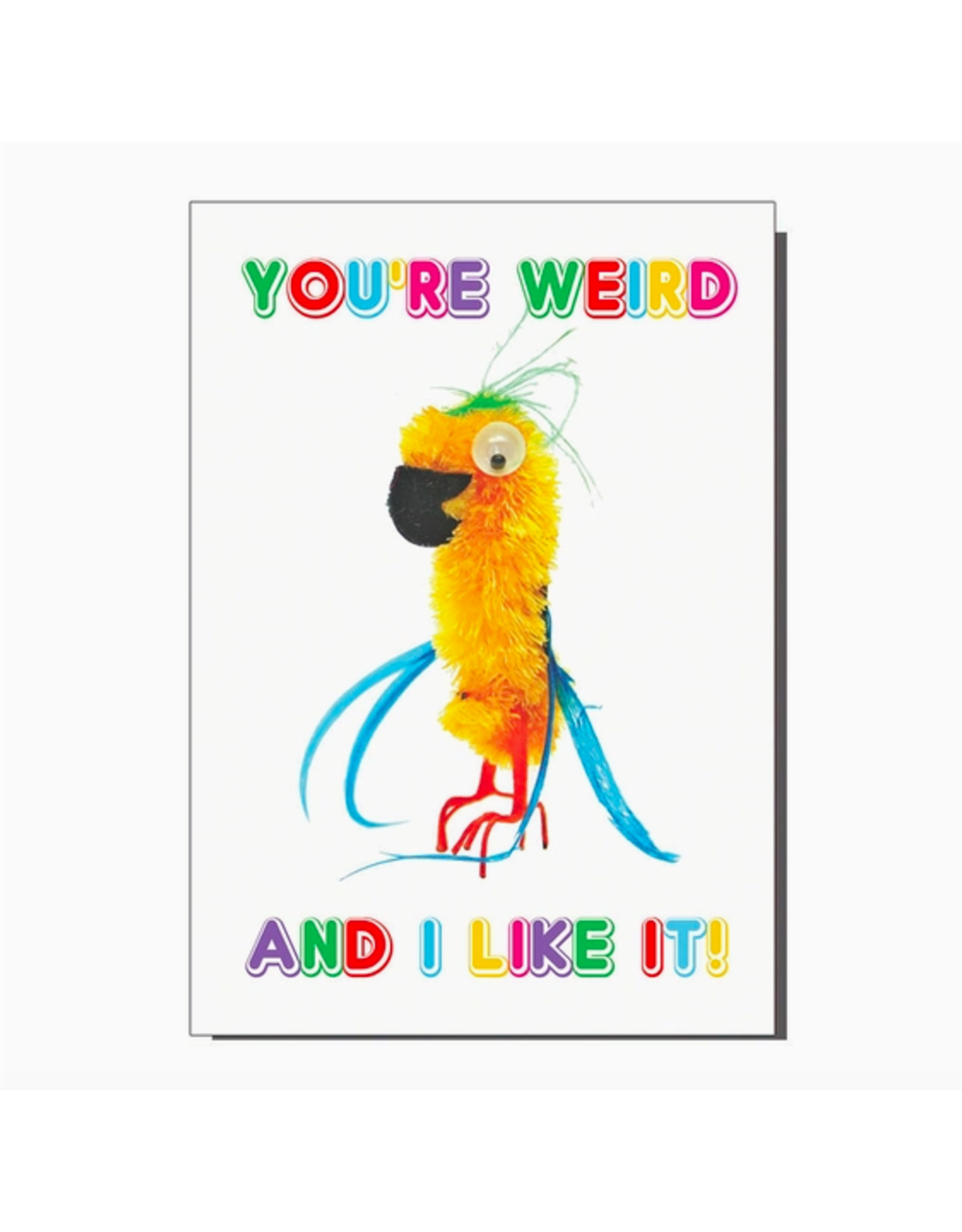 You're Weird I Like It Parrot Greeting Card