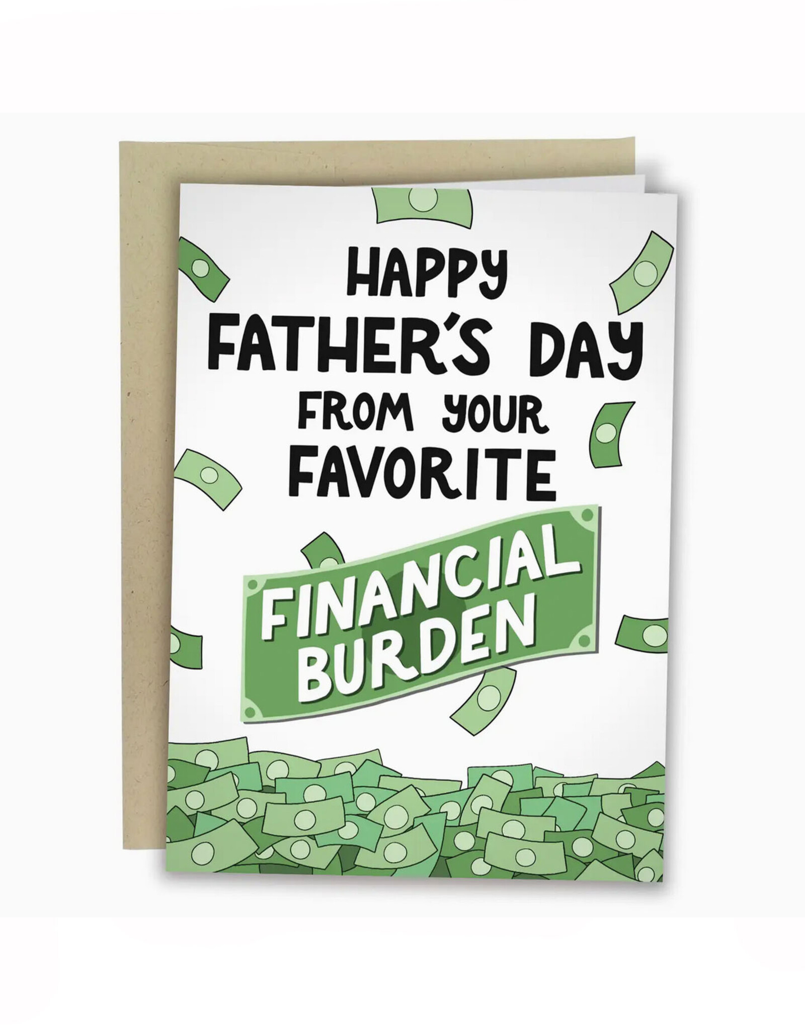 Favorite Financial Burden Father's Day Greeting Card