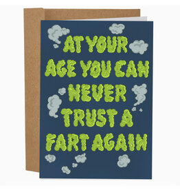 You Can Never Trust a Fart Again Birthday Greeting Card