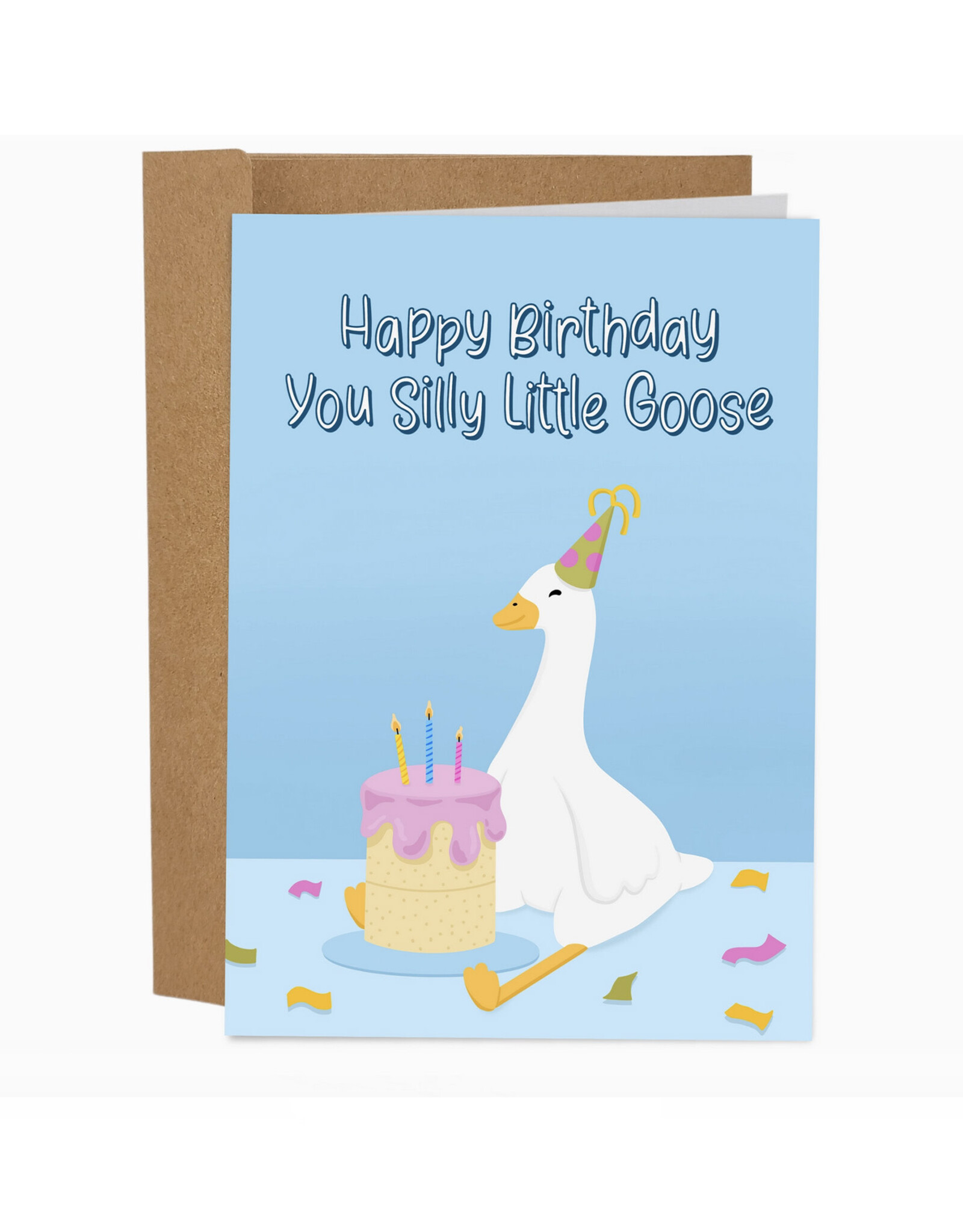 Happy Birthday You Silly little Goose Greeting Card