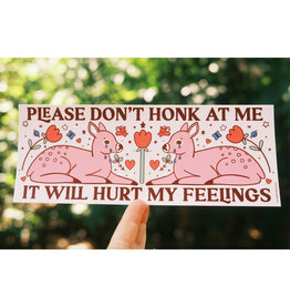 Hurt My Feelings Bumper Sticker