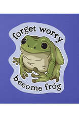 Forget Worry Become Frog Sticker Forget Worry Become Frog Sticker