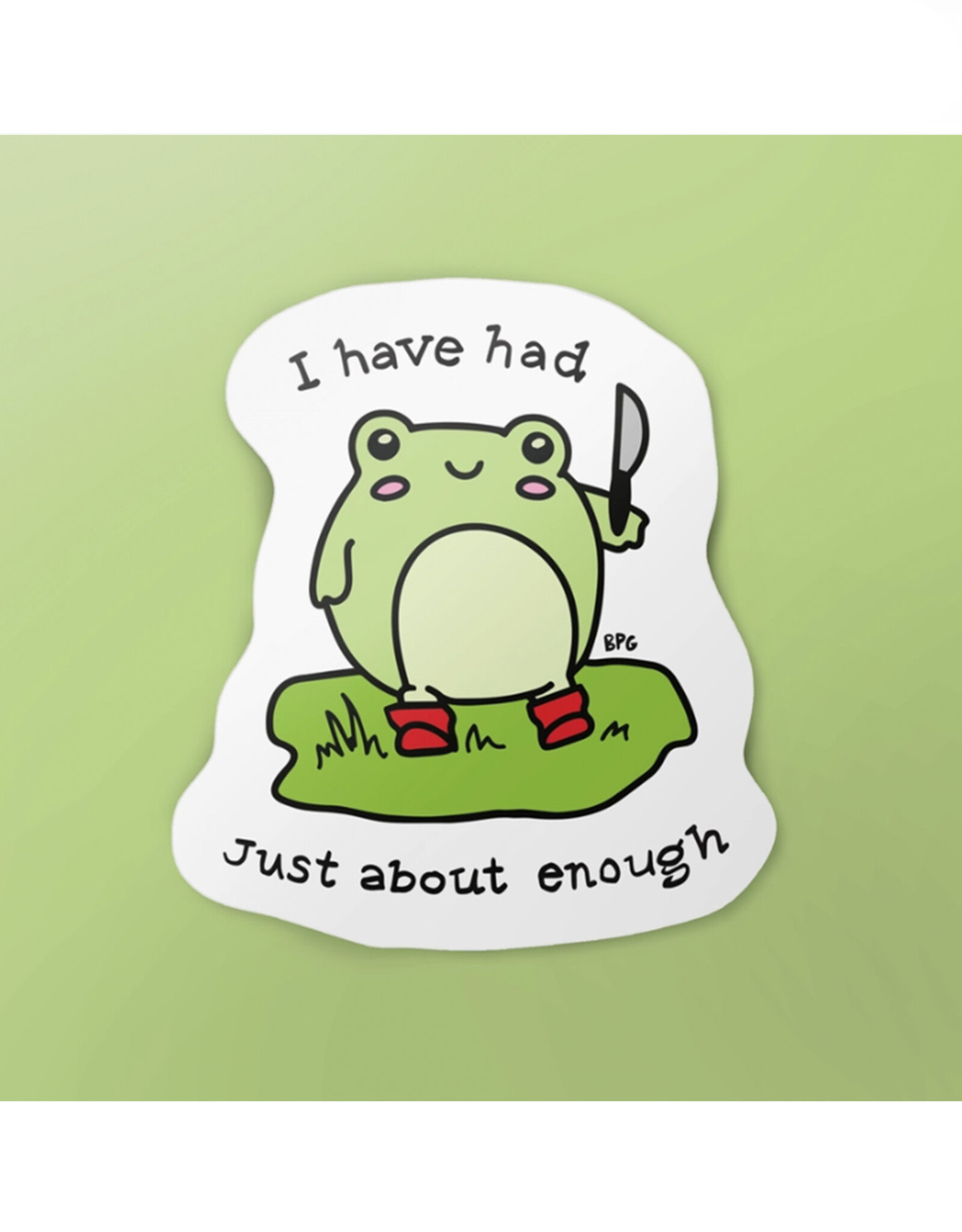 Had Enough Frog With Knife Sticker