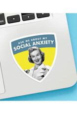 Ask About My Social Anxiety Sticker * Ask About My Social Anxiety Sticker *