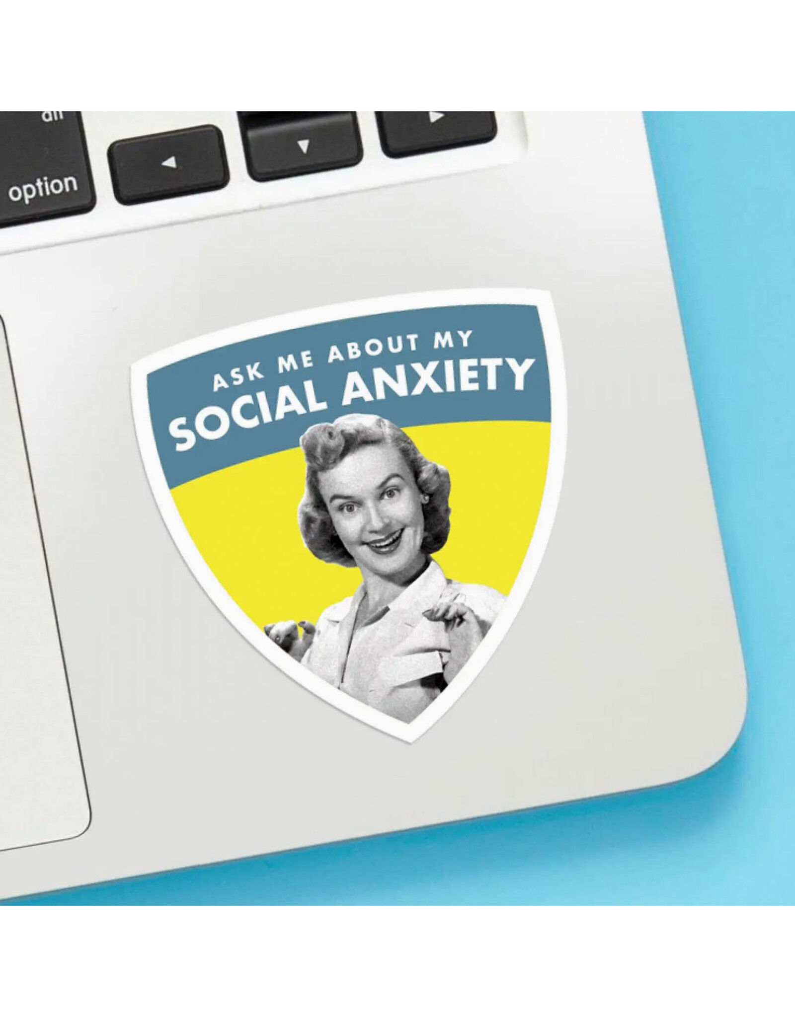 Ask About My Social Anxiety Sticker *