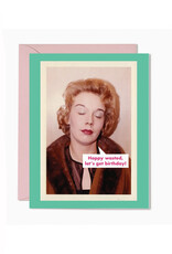 Happy Wasted Get Birthday Greeting Card