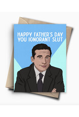 Ignorant Slut Michael Scott Father's Day Greeting Card