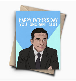 Ignorant Slut Michael Scott Father's Day Greeting Card