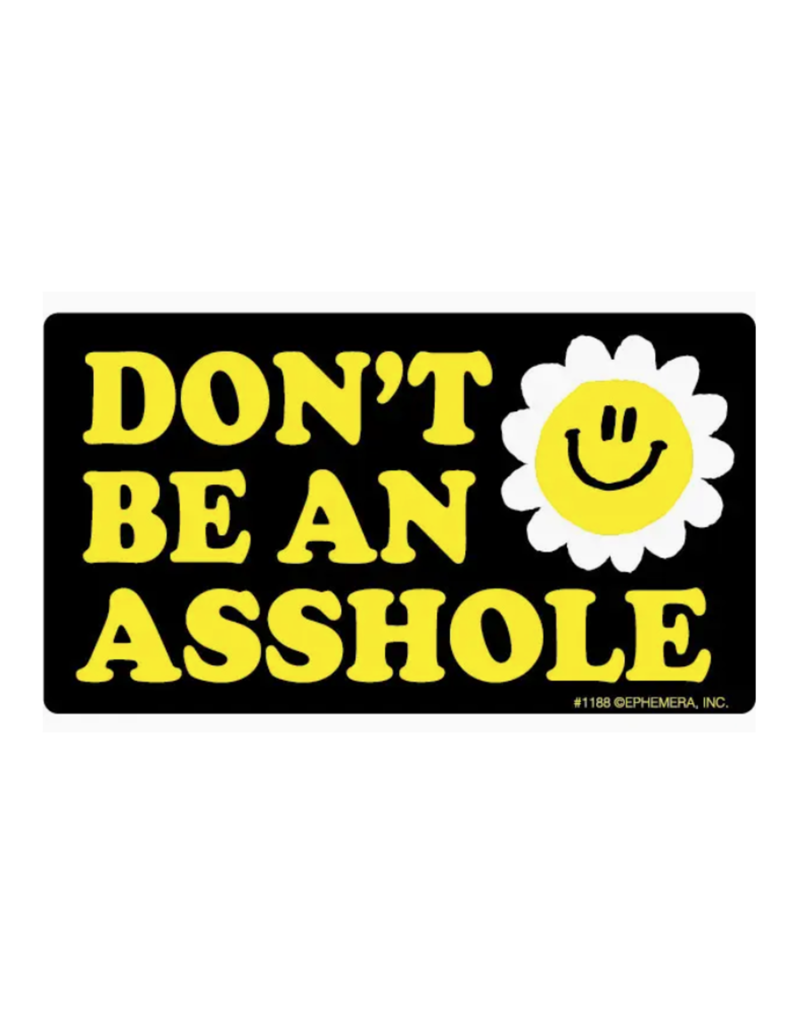 Don't Be An Asshole Sticker