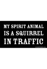 My Spirit Animal is a Squirrel in Traffic Sticker