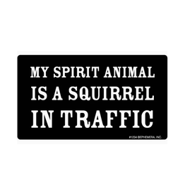My Spirit Animal is a Squirrel in Traffic Sticker