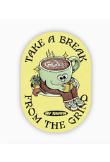 Take a Break From The Grind Coffee Sticker