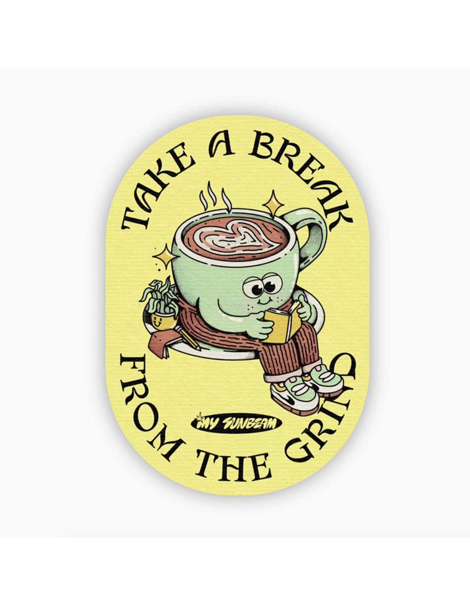 Take a Break From The Grind Coffee Sticker