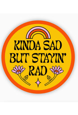 Sad But Rad Sticker