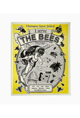 I Serve The Bees Now Print - 8 x 10"