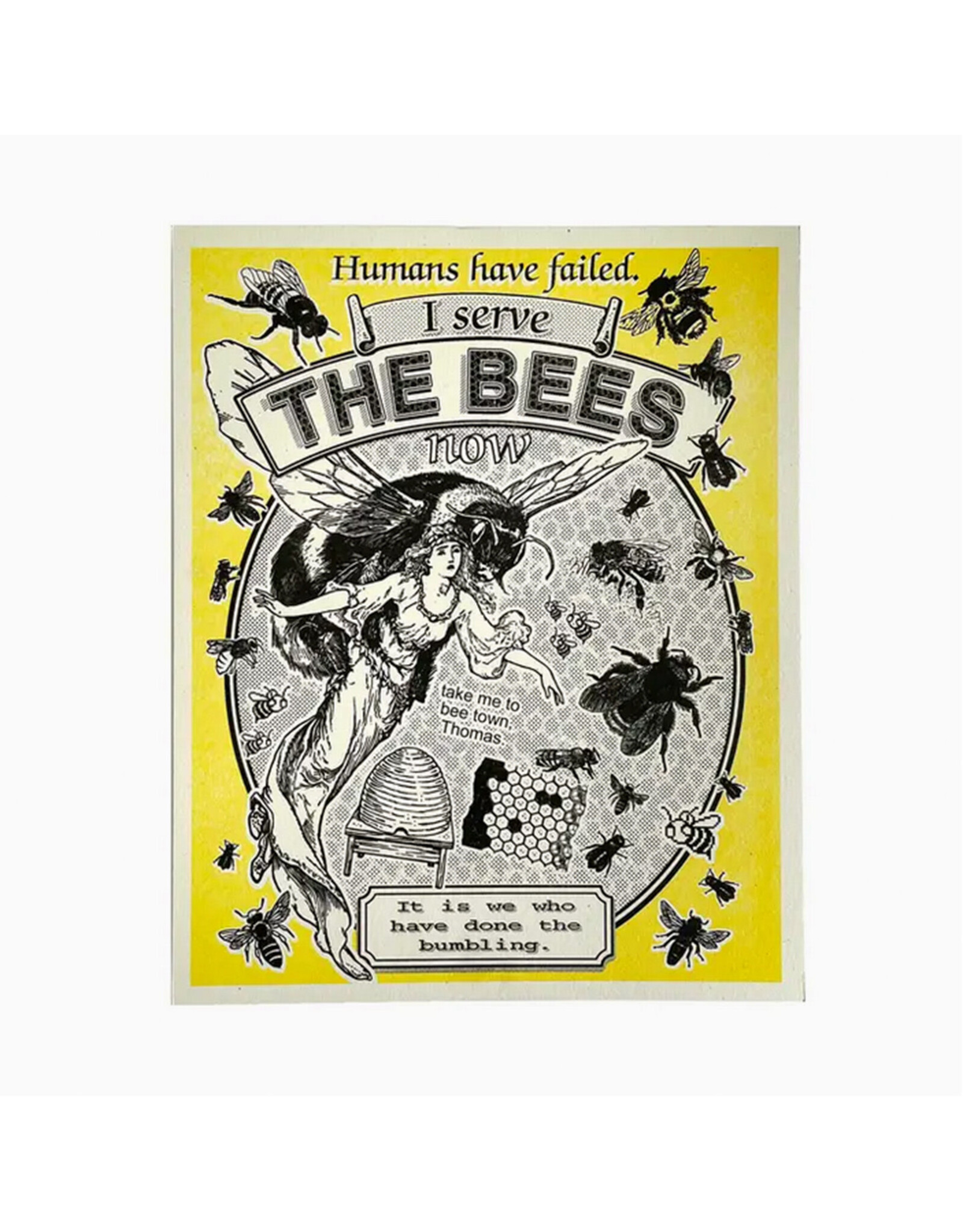 I Serve The Bees Now Print - 8 x 10"