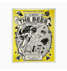 I Serve The Bees Now Print - 8 x 10"