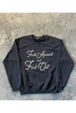 Fuck Around & Find Out Sweatshirt