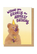 Literally Happiest of Birthdays Quokka Greeting Card Literally Happiest of Birthdays Quokka Greeting Card