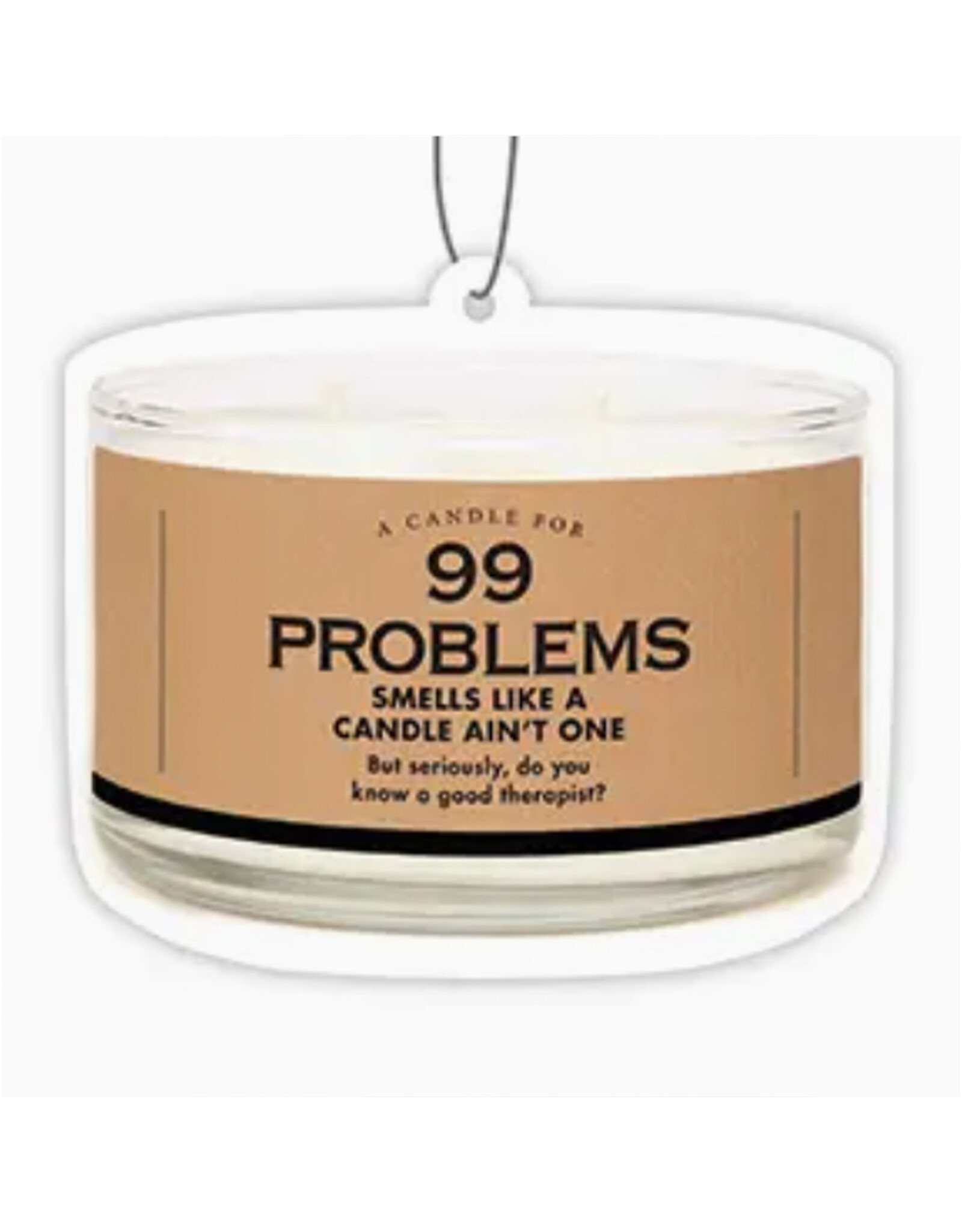 99 Problems Candle Air Freshener *