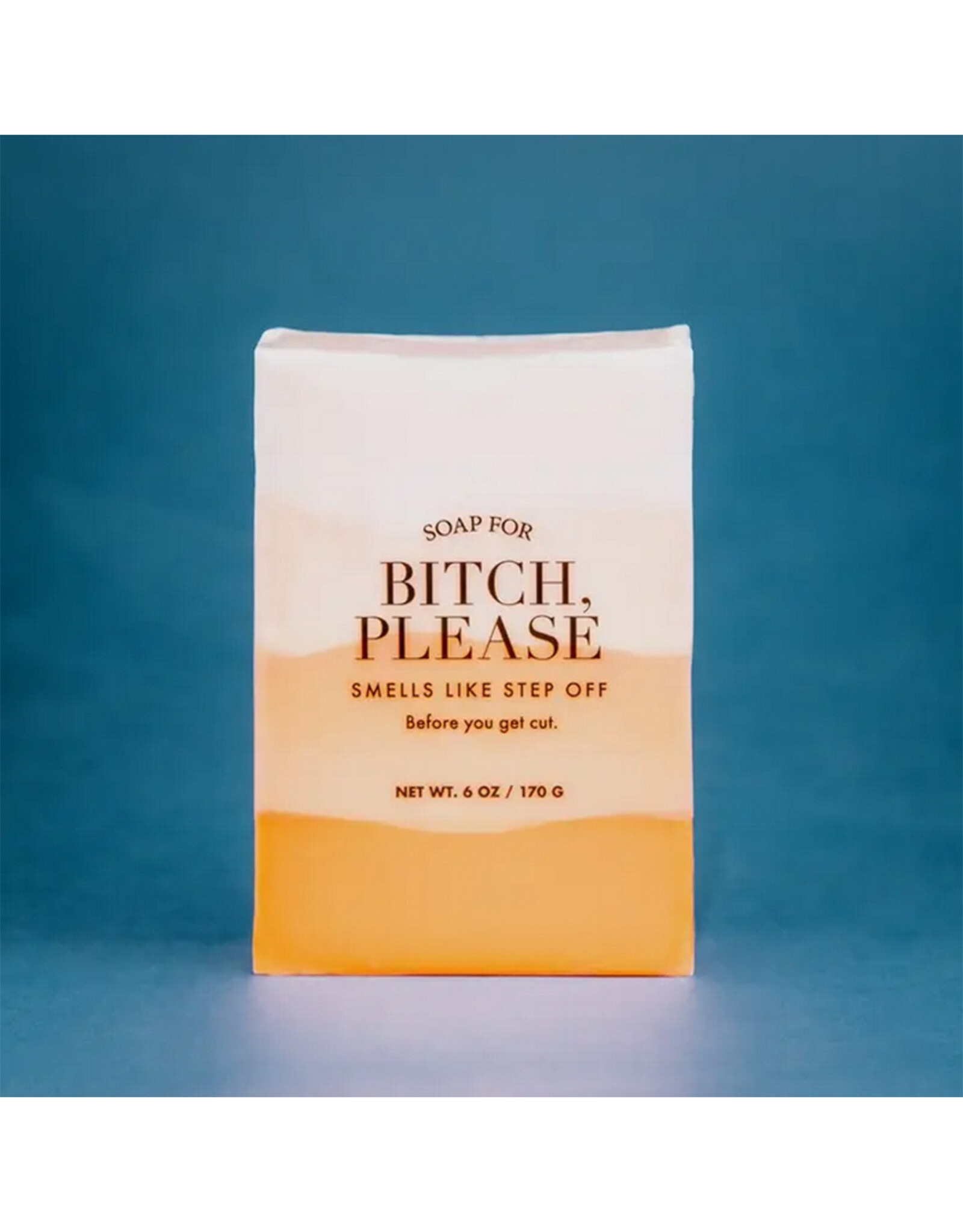 A Soap for Bitch, Please *