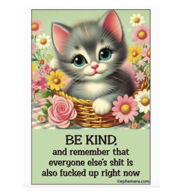 Be Kind and Remember... Magnet