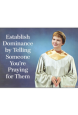 Establish Dominance Praying For Them Magnet